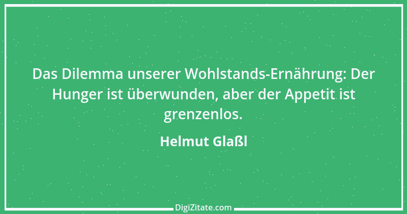 Zitat von Helmut Glaßl 316