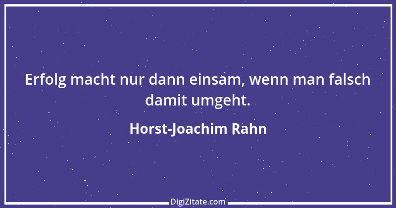 Zitat von Horst-Joachim Rahn 45