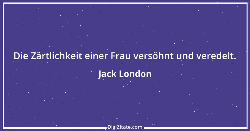 Zitat von Jack London 11