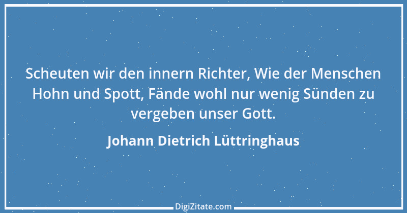 Zitat von Johann Dietrich Lüttringhaus 12