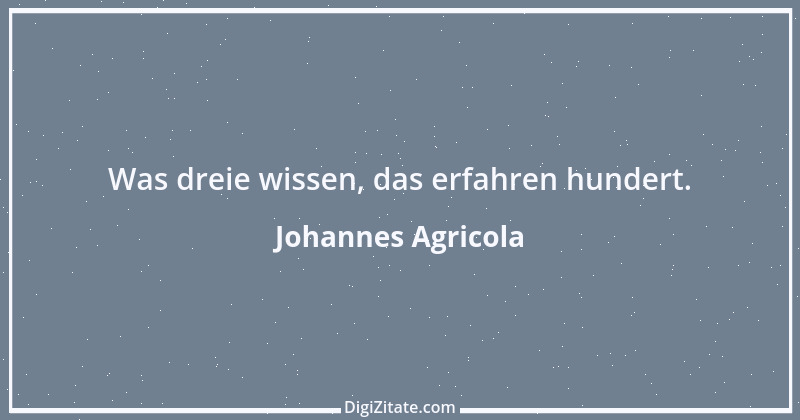 Zitat von Johannes Agricola 1