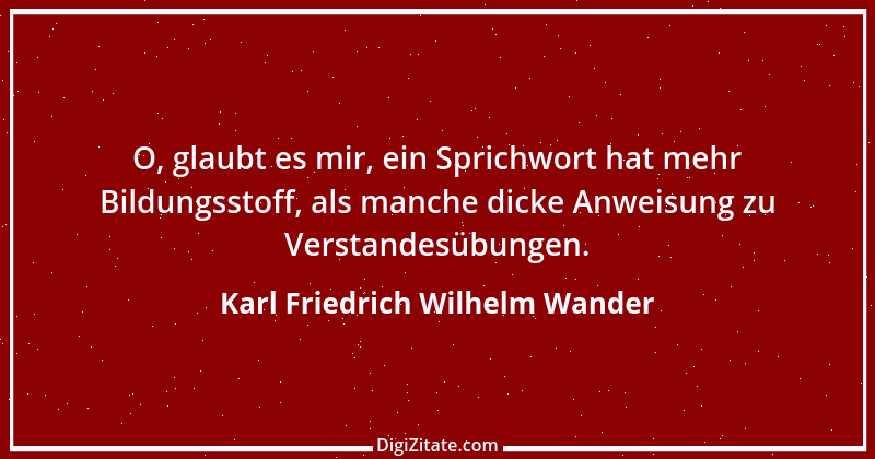 Zitat von Karl Friedrich Wilhelm Wander 5