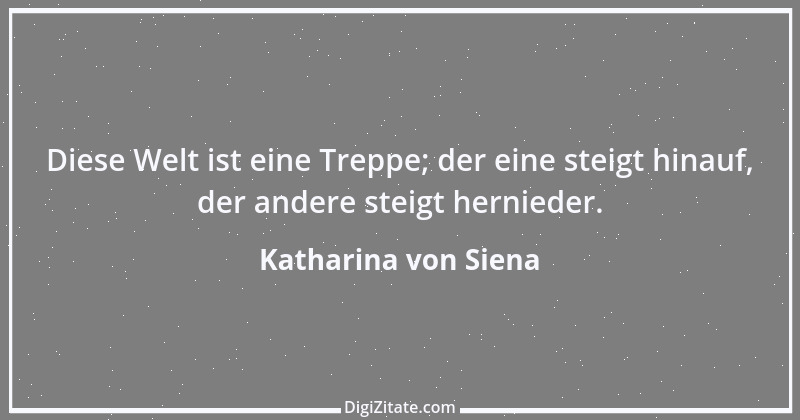 Zitat von Katharina von Siena 27