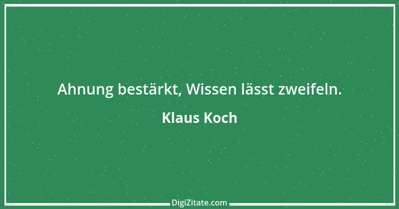 Zitat von Klaus Koch 22