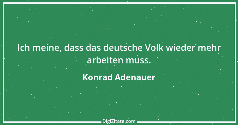 Zitat von Konrad Adenauer 133