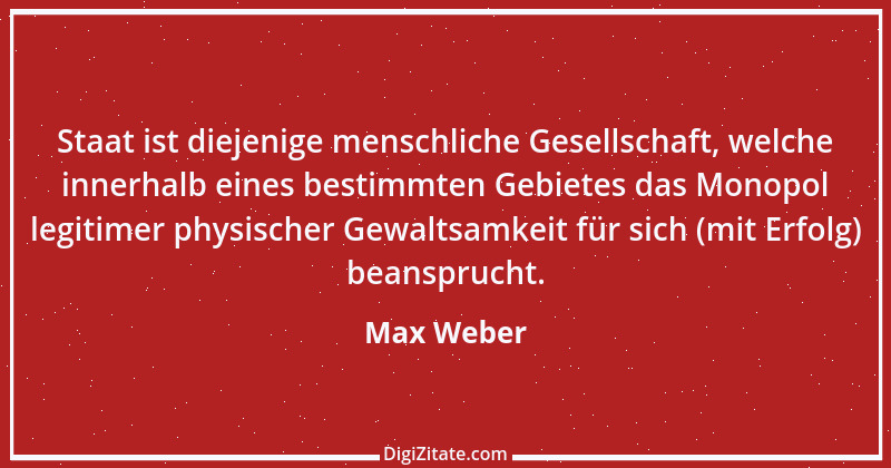 Zitat von Max Weber 9