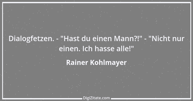 Zitat von Rainer Kohlmayer 204