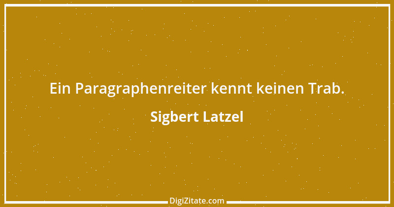 Zitat von Sigbert Latzel 273