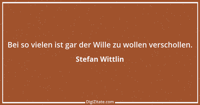 Zitat von Stefan Wittlin 73