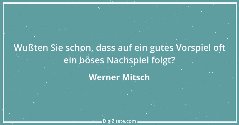 Zitat von Werner Mitsch 68