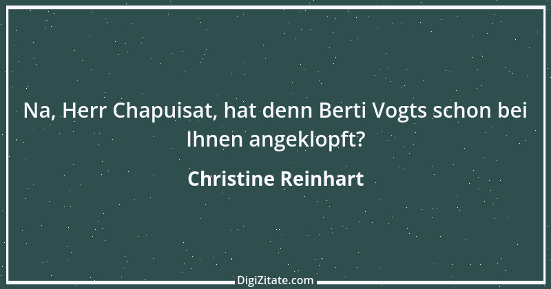 Zitat von Christine Reinhart 1