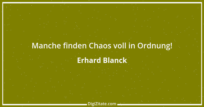 Zitat von Erhard Blanck 920