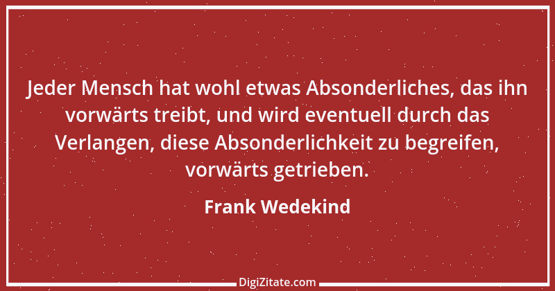 Zitat von Frank Wedekind 13