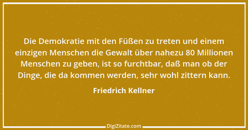 Zitat von Friedrich Kellner 4