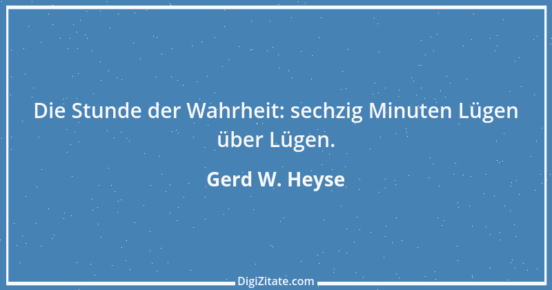 Zitat von Gerd W. Heyse 473