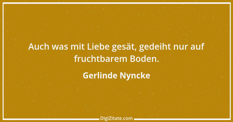 Zitat von Gerlinde Nyncke 83