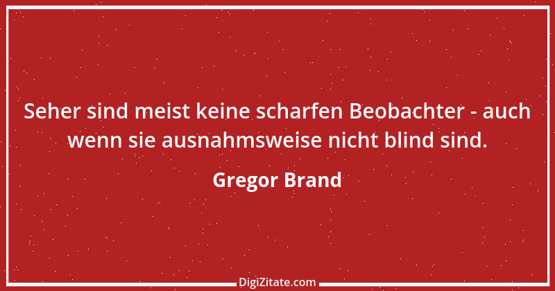 Zitat von Gregor Brand 255