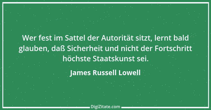 Zitat von James Russell Lowell 6