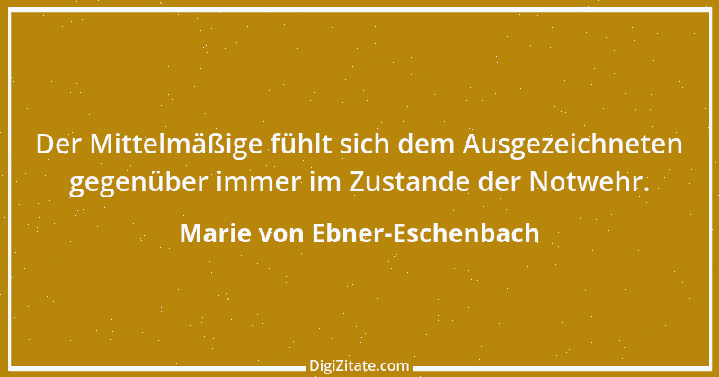 Zitat von Marie von Ebner-Eschenbach 333