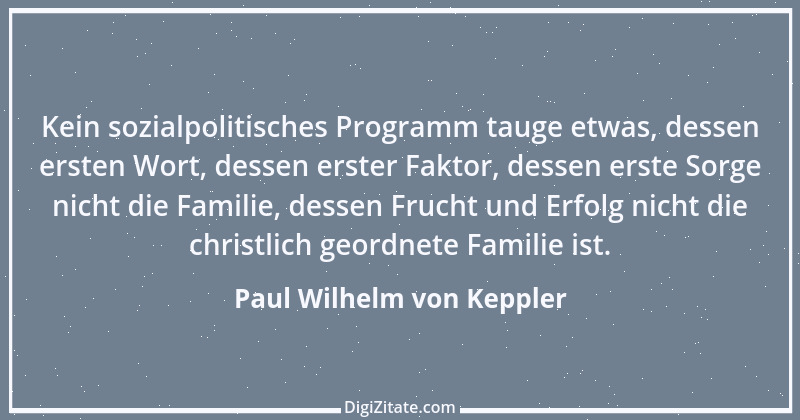 Zitat von Paul Wilhelm von Keppler 1