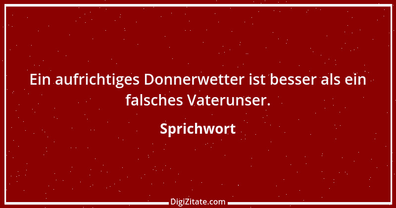 Zitat von Sprichwort 13357