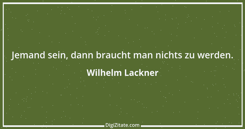 Zitat von Wilhelm Lackner 1