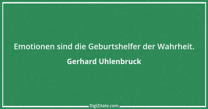 Zitat von Gerhard Uhlenbruck 610