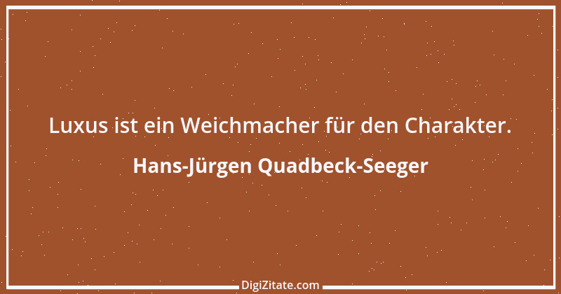 Zitat von Hans-Jürgen Quadbeck-Seeger 418