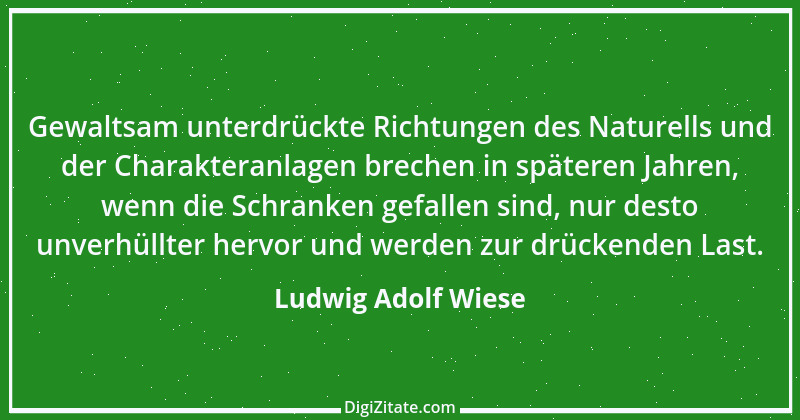 Zitat von Ludwig Adolf Wiese 2