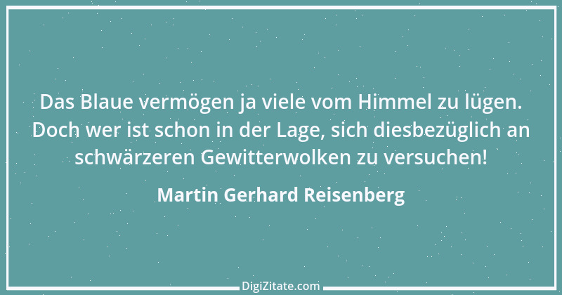 Zitat von Martin Gerhard Reisenberg 105