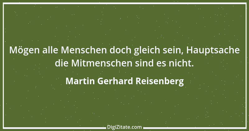 Zitat von Martin Gerhard Reisenberg 2105