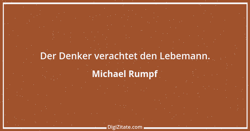 Zitat von Michael Rumpf 96