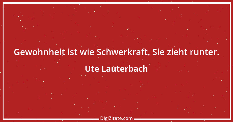 Zitat von Ute Lauterbach 80