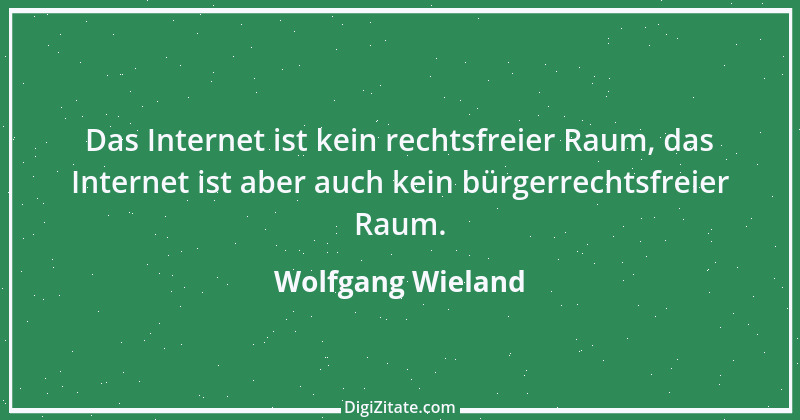 Zitat von Wolfgang Wieland 1