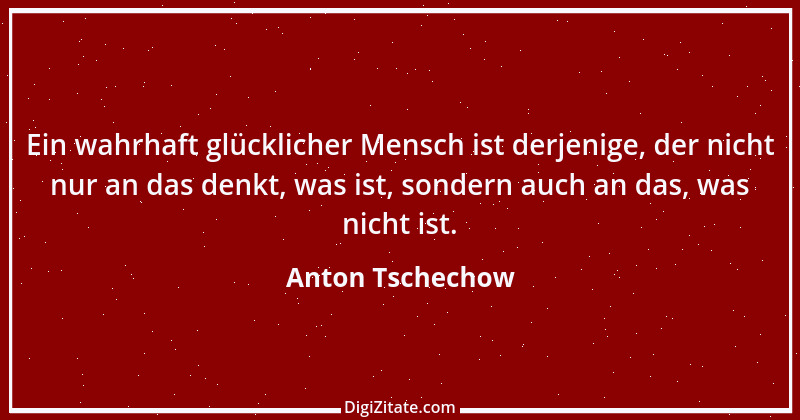 Zitat von Anton Tschechow 99