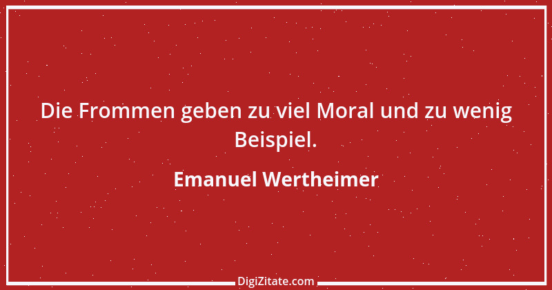 Zitat von Emanuel Wertheimer 441