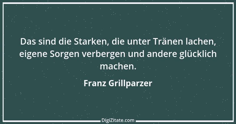 Zitat von Franz Grillparzer 212