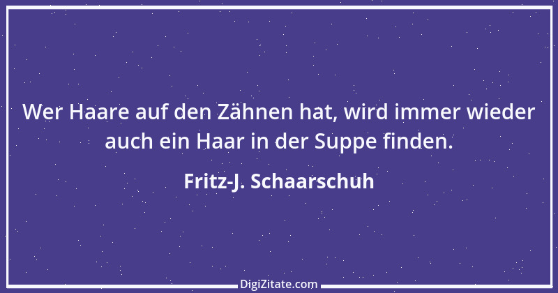 Zitat von Fritz-J. Schaarschuh 100