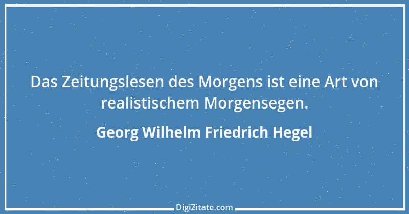 Zitat von Georg Wilhelm Friedrich Hegel 72