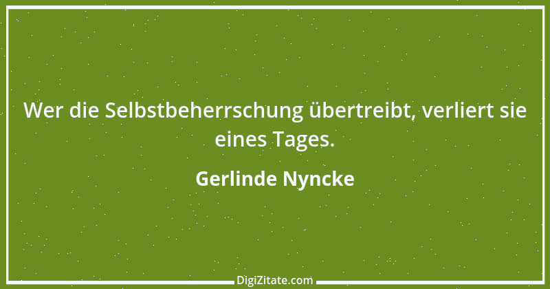 Zitat von Gerlinde Nyncke 84