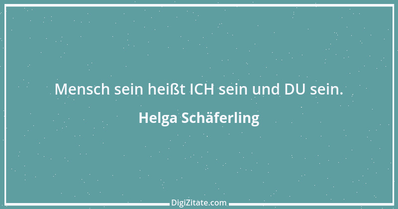 Zitat von Helga Schäferling 121