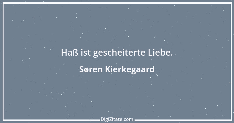 Zitat von Søren Kierkegaard 109