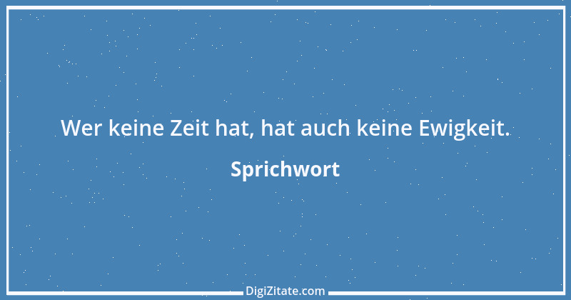 Zitat von Sprichwort 4358