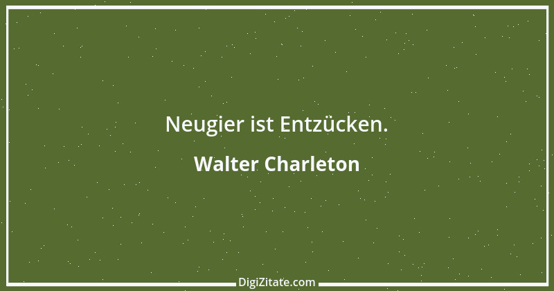 Zitat von Walter Charleton 1