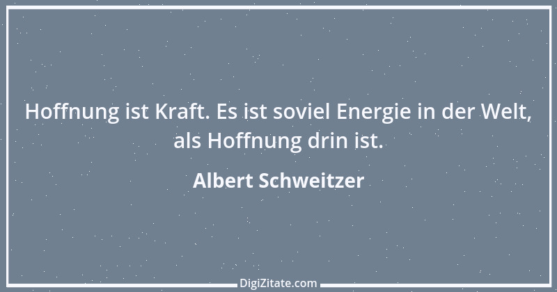 Zitat von Albert Schweitzer 78