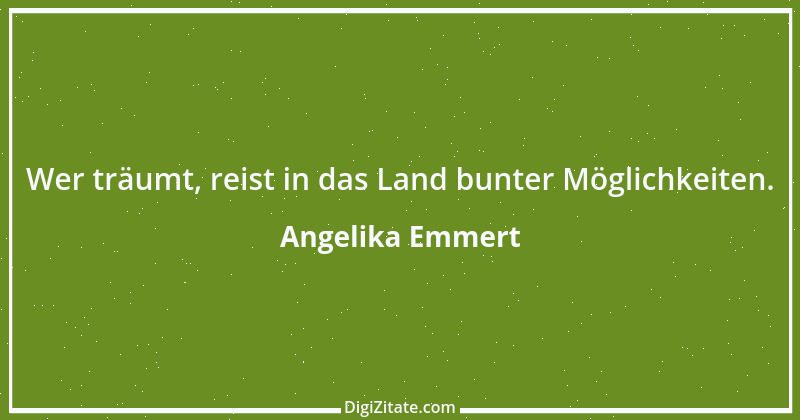 Zitat von Angelika Emmert 14