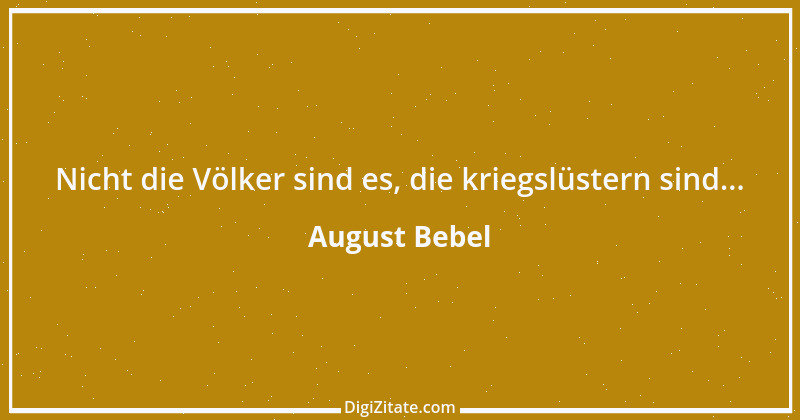 Zitat von August Bebel 9