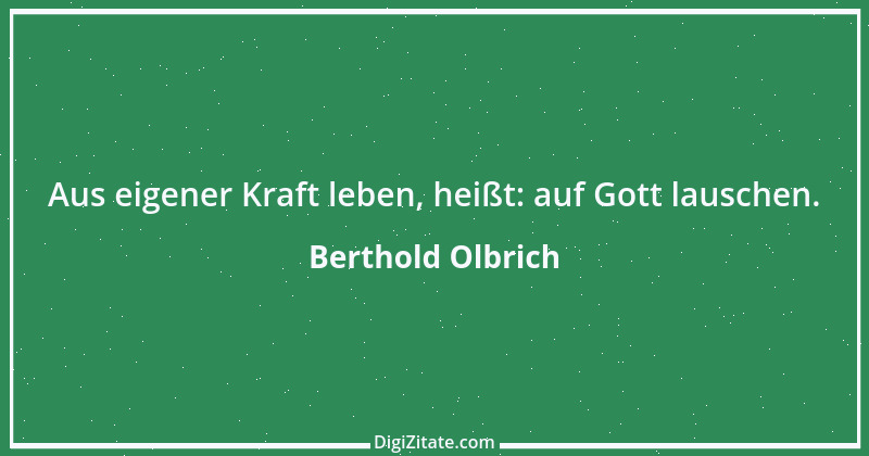 Zitat von Berthold Olbrich 1