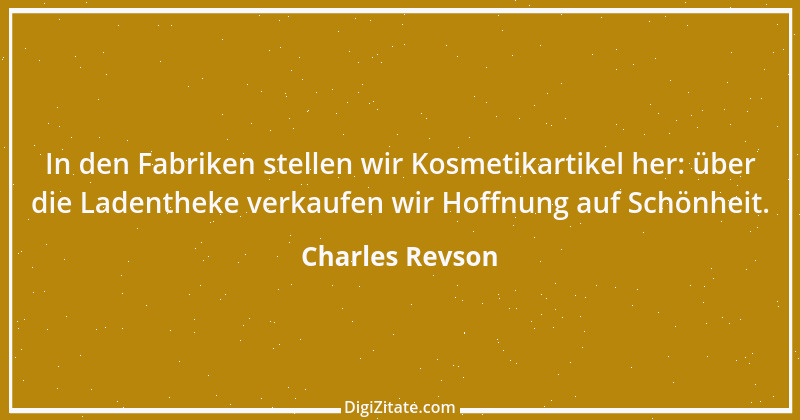 Zitat von Charles Revson 1