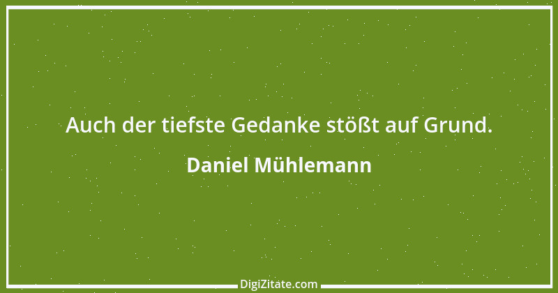 Zitat von Daniel Mühlemann 256